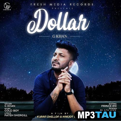 Dollar-- G Khan mp3 song lyrics